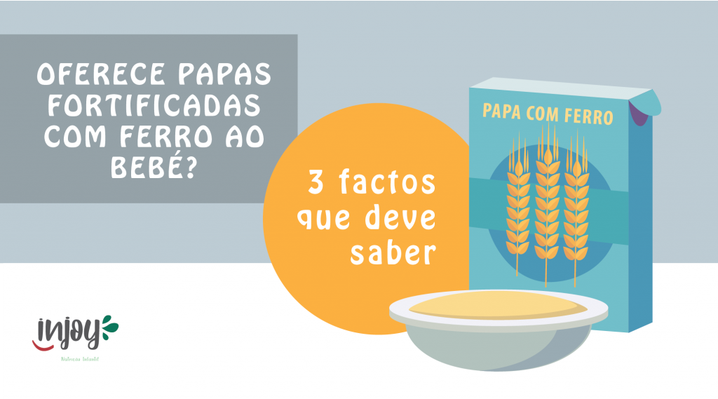 Oferece papas fortificadas com ferro ao bebé? 3 factos que deve saber